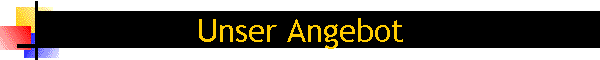 Unser Angebot